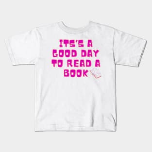 It's a good day to read a book. Book Lover's Kids T-Shirt